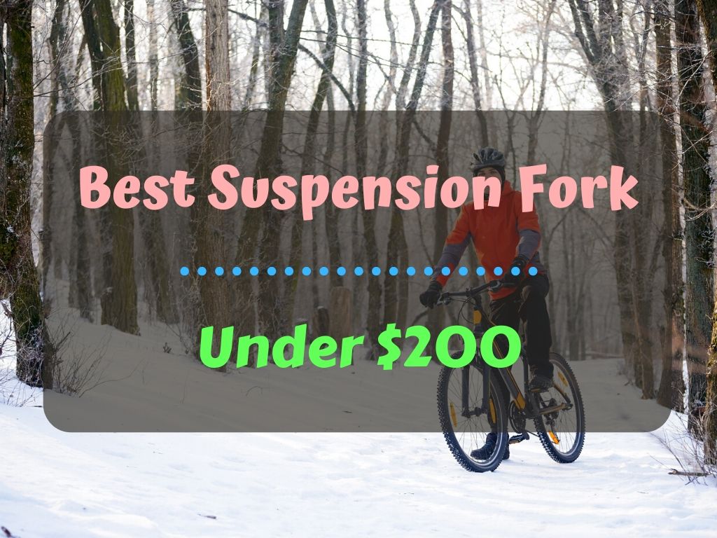 Best Suspension Forks Under $200